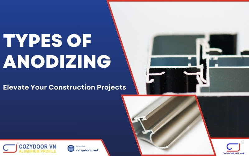 5 Types of Anodizing to Elevate Your Construction Projects