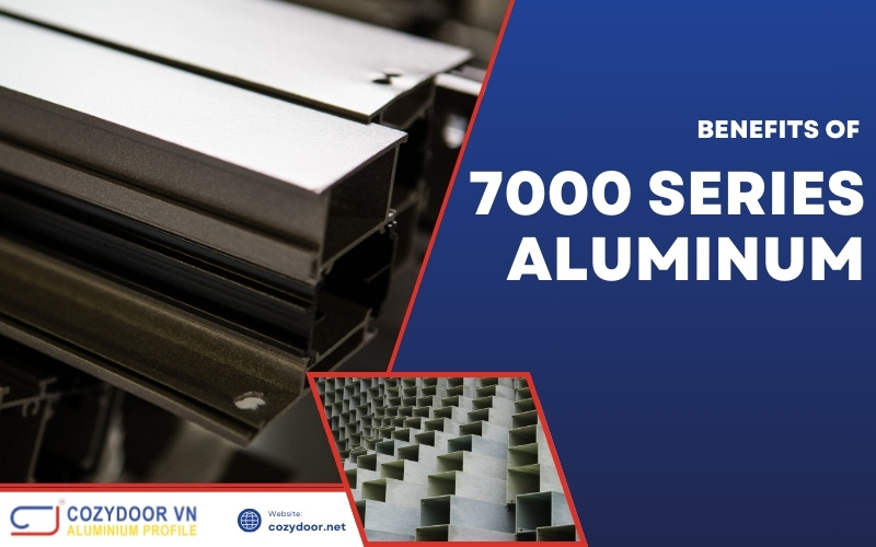 Benefits of 7000 Series Aluminum