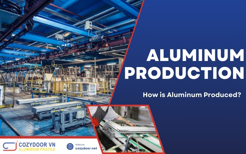 How is Aluminum Produced Aluminum Production