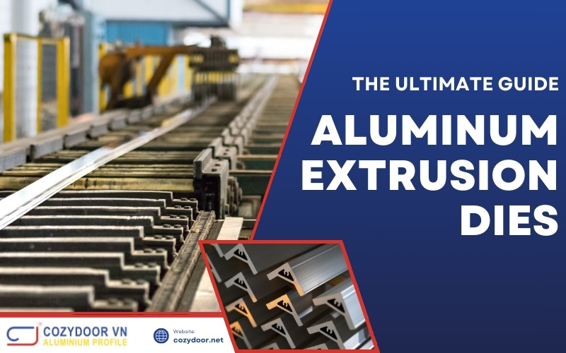 The Ultimate Guide to Aluminum Extrusion Dies